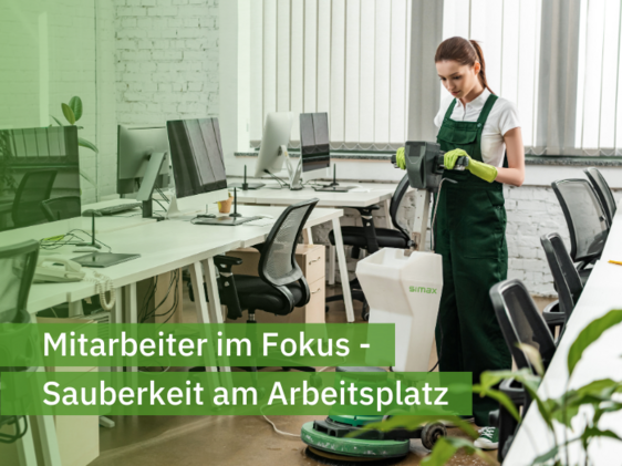 Sauberkeit am Arbeitsplatz für zufriedene Mitarbeiter